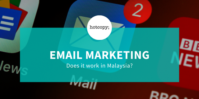 Email Marketing - Does It Work In Malaysia